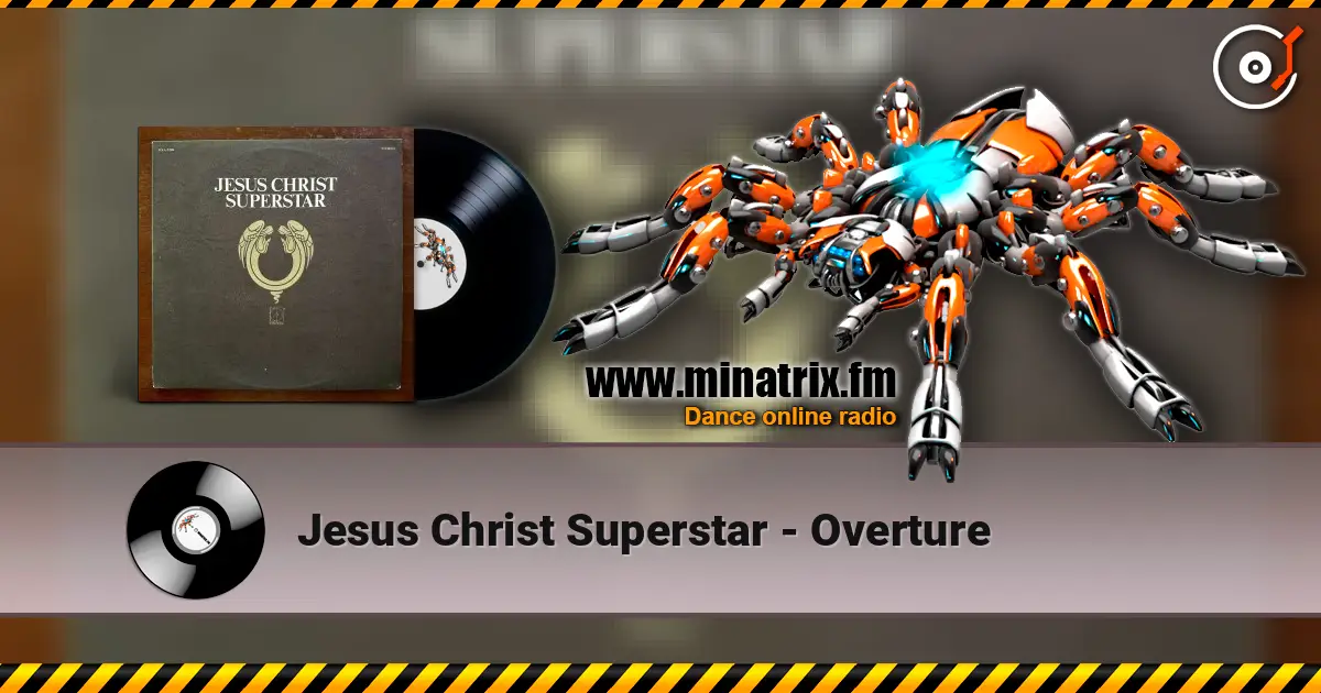Jesus Christ Superstar - Overture online in hoher Qualität hören | Minatrix.FM