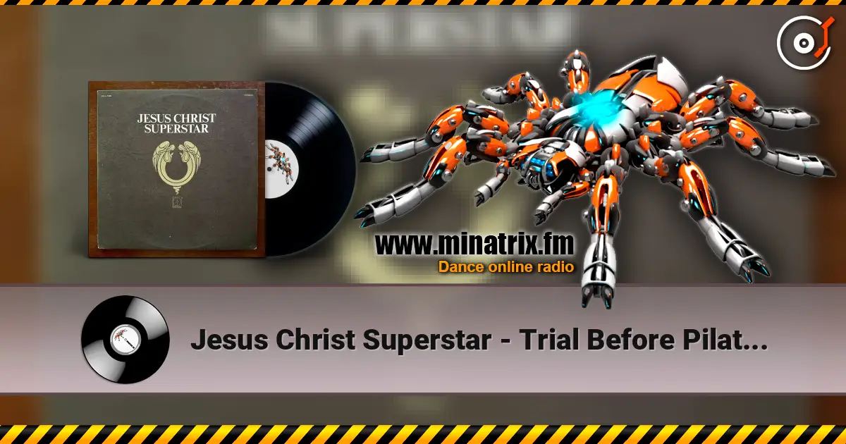Jesus Christ Superstar - Trial Before Pilate (incl. The 39 Lashes) online in hoher Qualität hören | Minatrix.FM