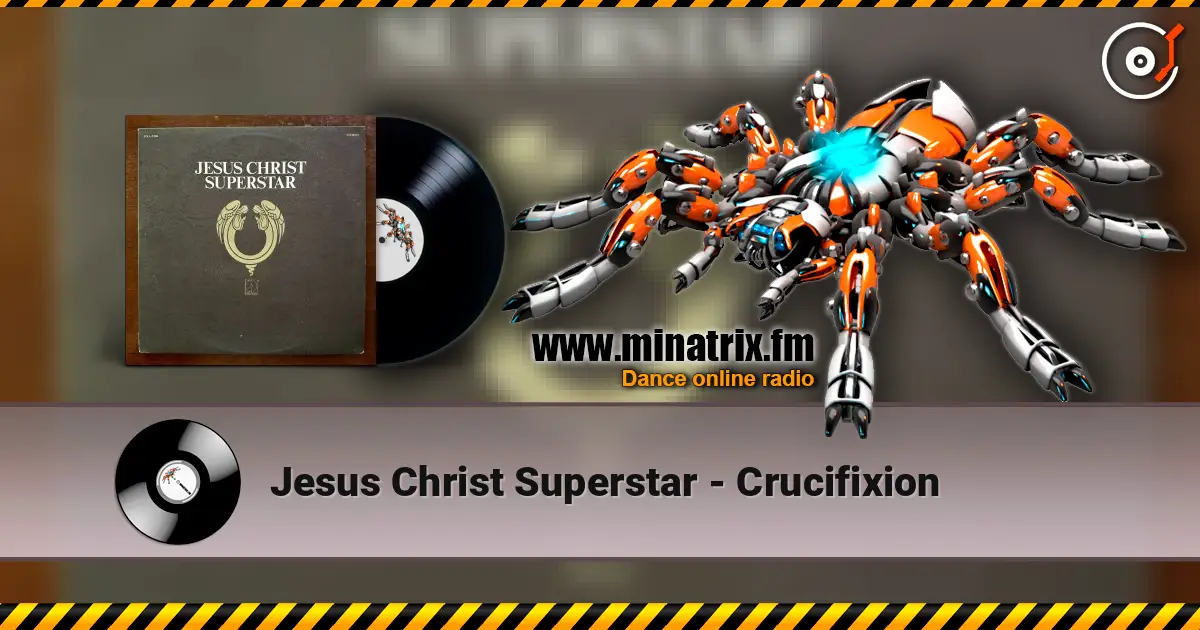 Jesus Christ Superstar - Crucifixion online in hoher Qualität hören | Minatrix.FM