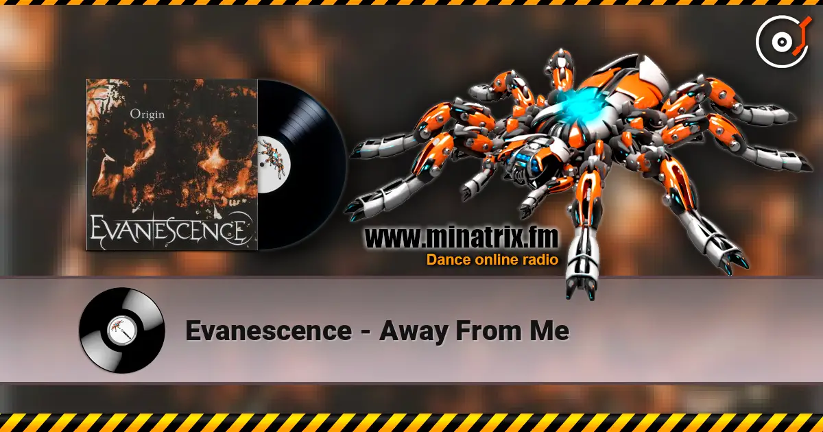 Evanescence - Away From Me online in hoher Qualität hören | Minatrix.FM