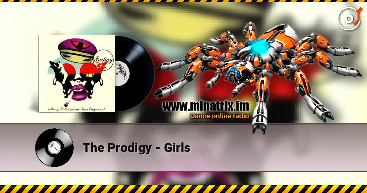 The Prodigy - Girls online in hoher Qualität hören | Minatrix.FM