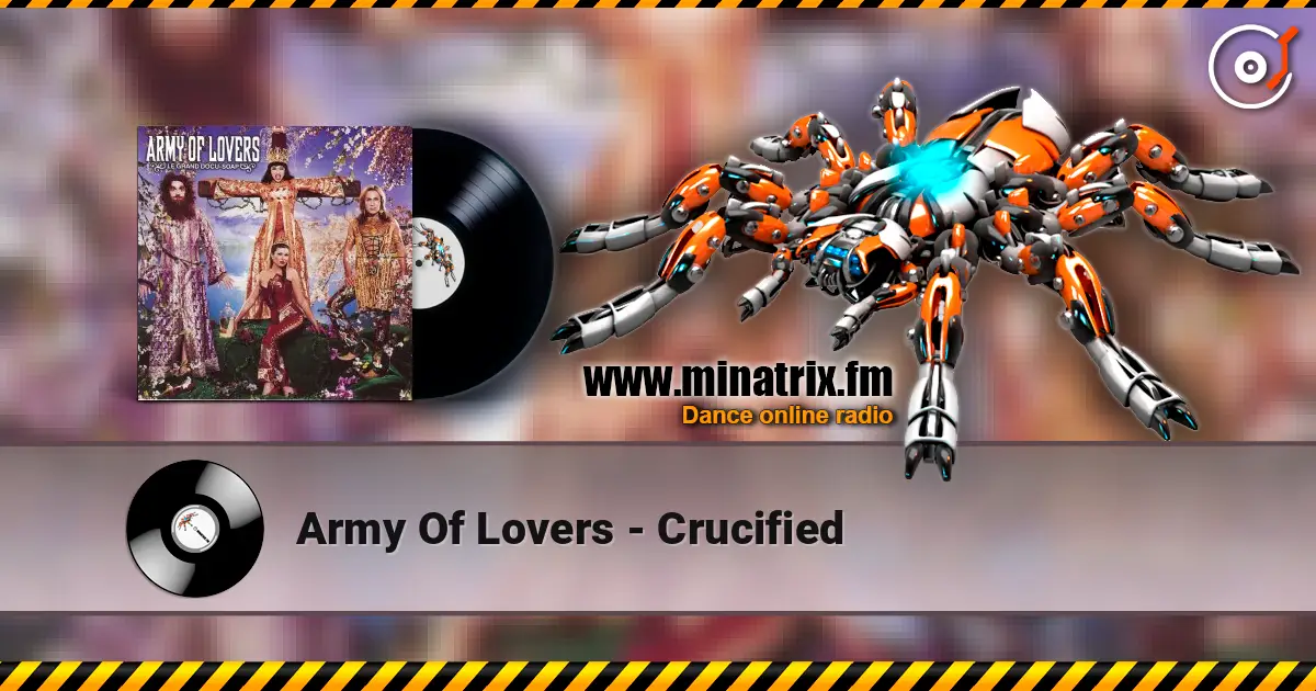 Army Of Lovers - Crucified online in hoher Qualität hören | Minatrix.FM