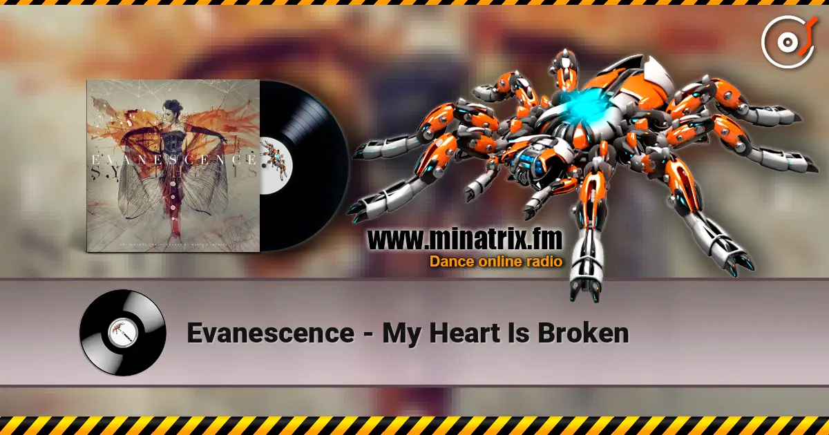 Evanescence - My Heart Is Broken online in hoher Qualität hören | Minatrix.FM