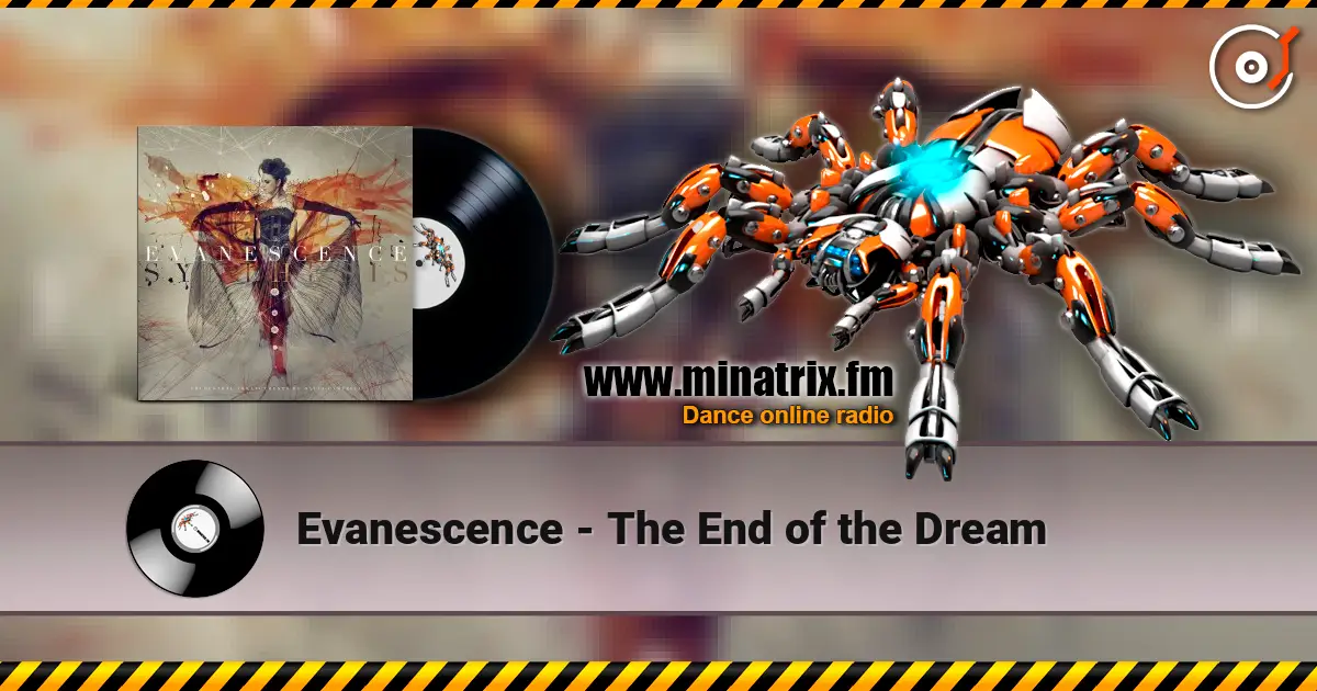 Evanescence - The End of the Dream online in hoher Qualität hören | Minatrix.FM