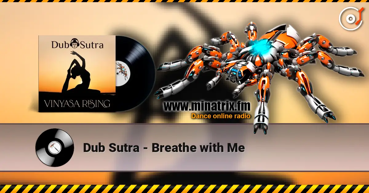 Dub Sutra - Breathe with Me online in hoher Qualität hören | Minatrix.FM
