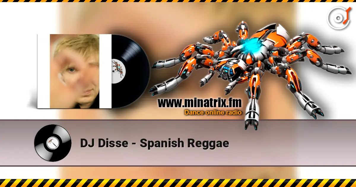 DJ Disse - Spanish Reggae online in hoher Qualität hören | Minatrix.FM