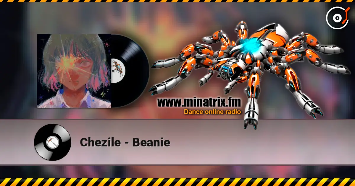 Chezile - Beanie online in hoher Qualität hören | Minatrix.FM