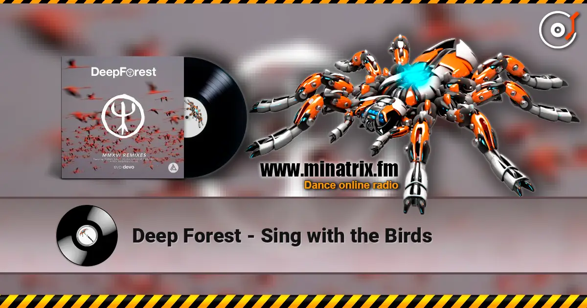 Deep Forest - Sing with the Birds online in hoher Qualität hören | Minatrix.FM