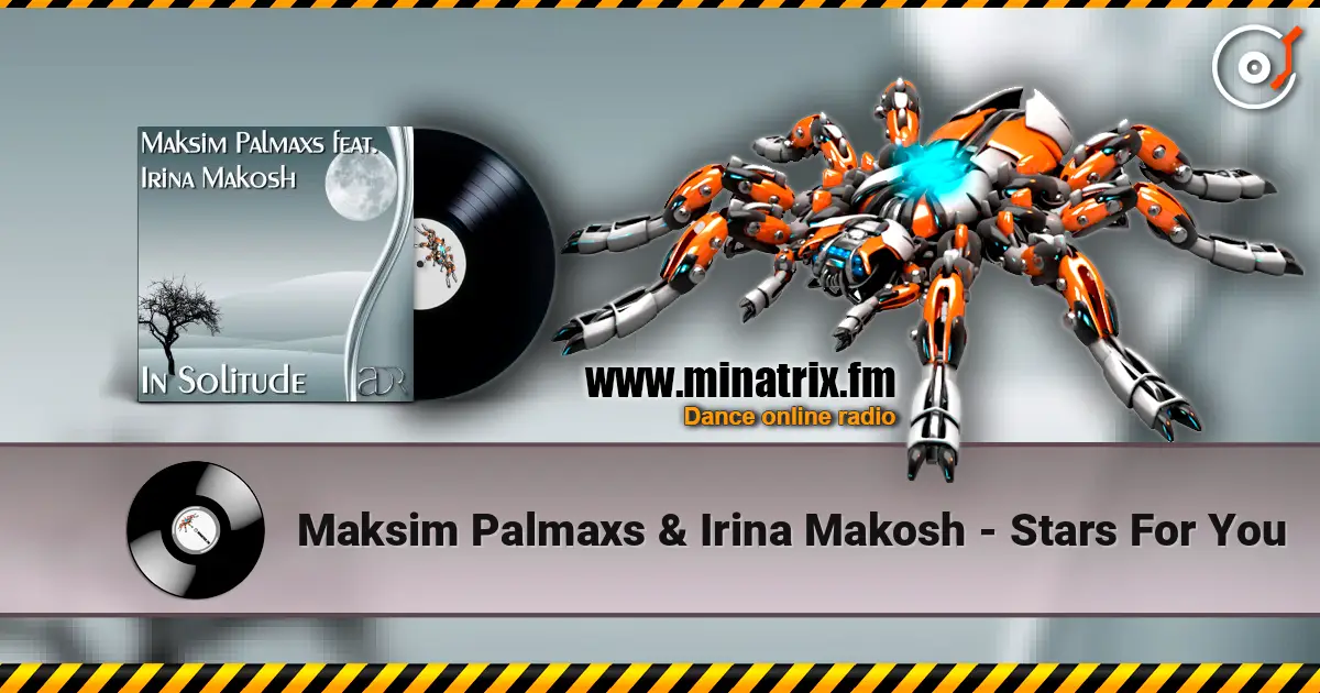 Maksim Palmaxs & Irina Makosh - Stars For You online in hoher Qualität hören | Minatrix.FM