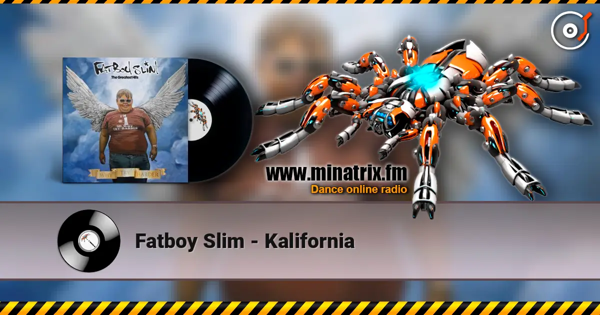 Fatboy Slim - Kalifornia online in hoher Qualität hören | Minatrix.FM