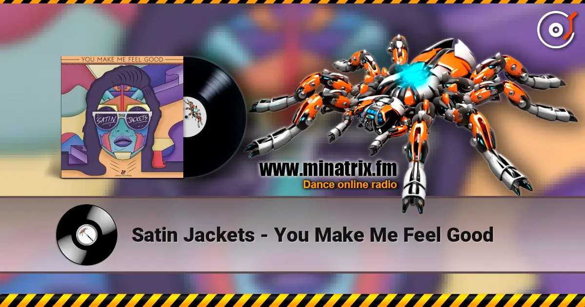 Satin Jackets - You Make Me Feel Good online in hoher Qualität hören | Minatrix.FM