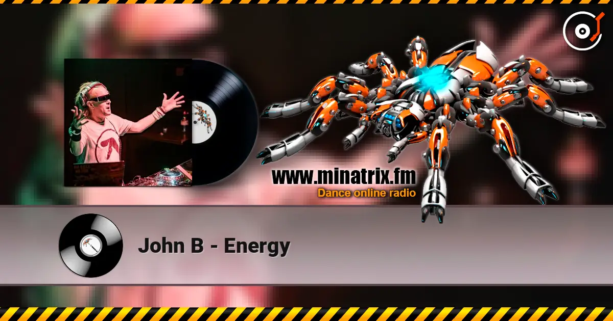 John B - Energy online in hoher Qualität hören | Minatrix.FM