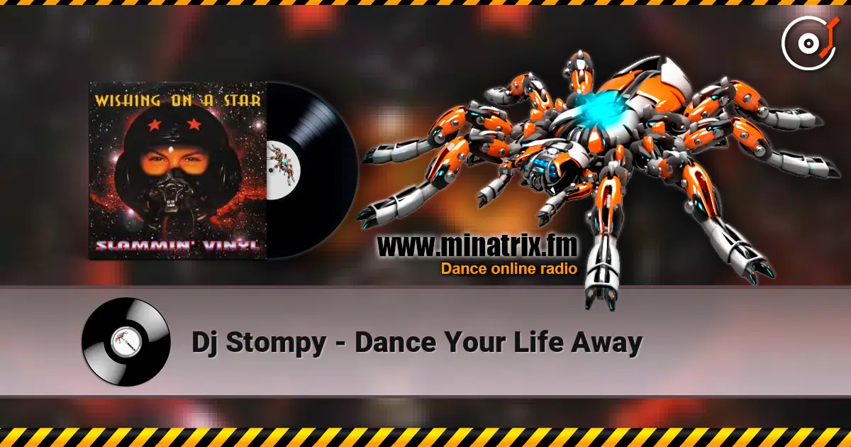 Dj Stompy - Dance Your Life Away online in hoher Qualität hören | Minatrix.FM