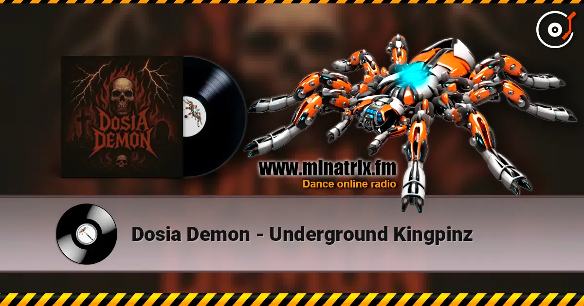 Dosia Demon - Underground Kingpinz online in hoher Qualität hören | Minatrix.FM