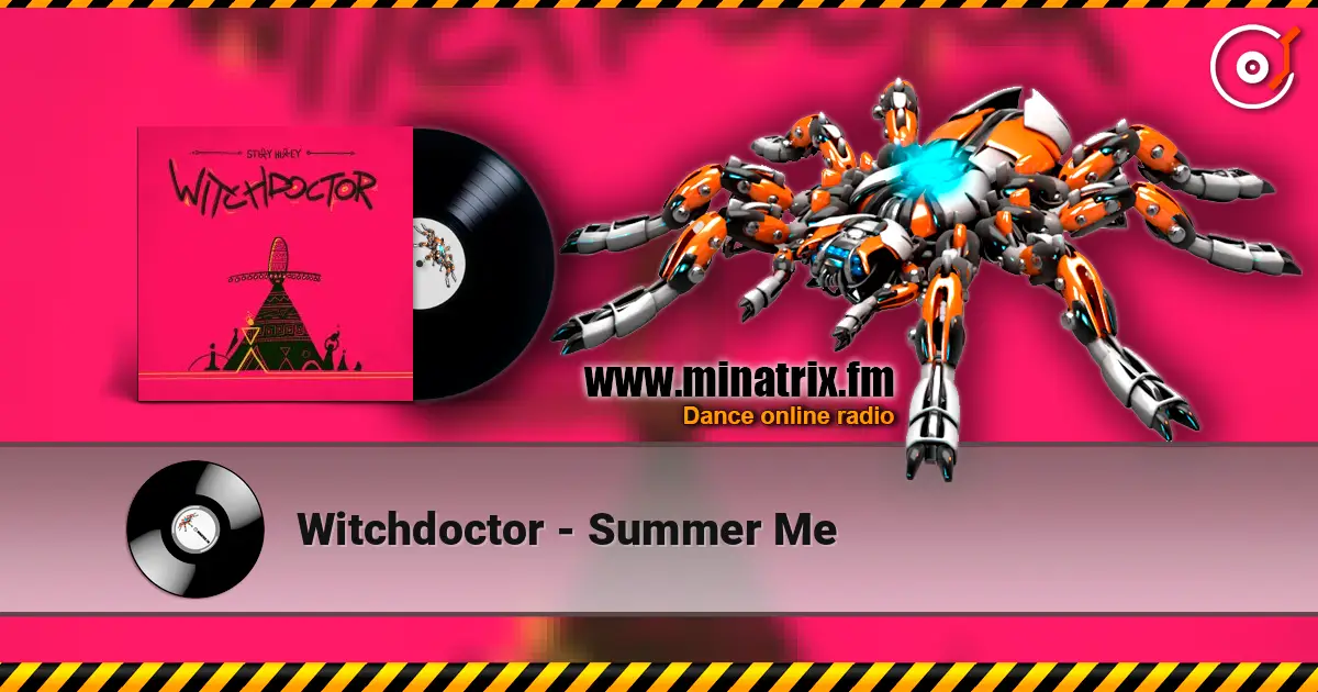 Witchdoctor - Summer Me online in hoher Qualität hören | Minatrix.FM