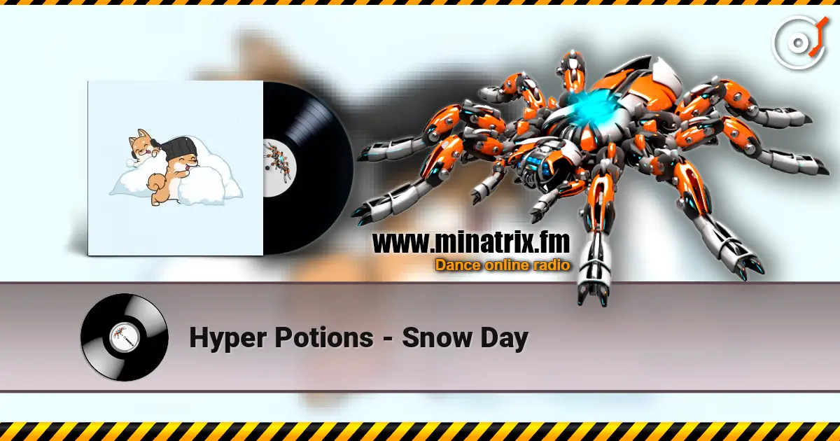 Hyper Potions - Snow Day online in hoher Qualität hören | Minatrix.FM
