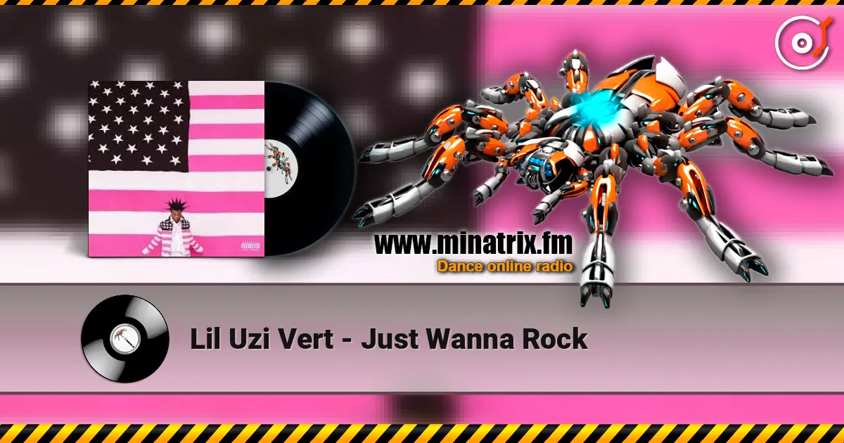 Lil Uzi Vert - Just Wanna Rock online in hoher Qualität hören | Minatrix.FM