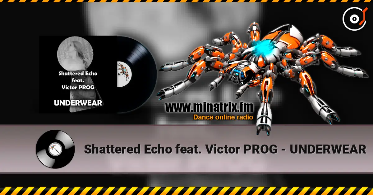 Shattered Echo feat. Victor PROG - UNDERWEAR online in hoher Qualität hören | Minatrix.FM