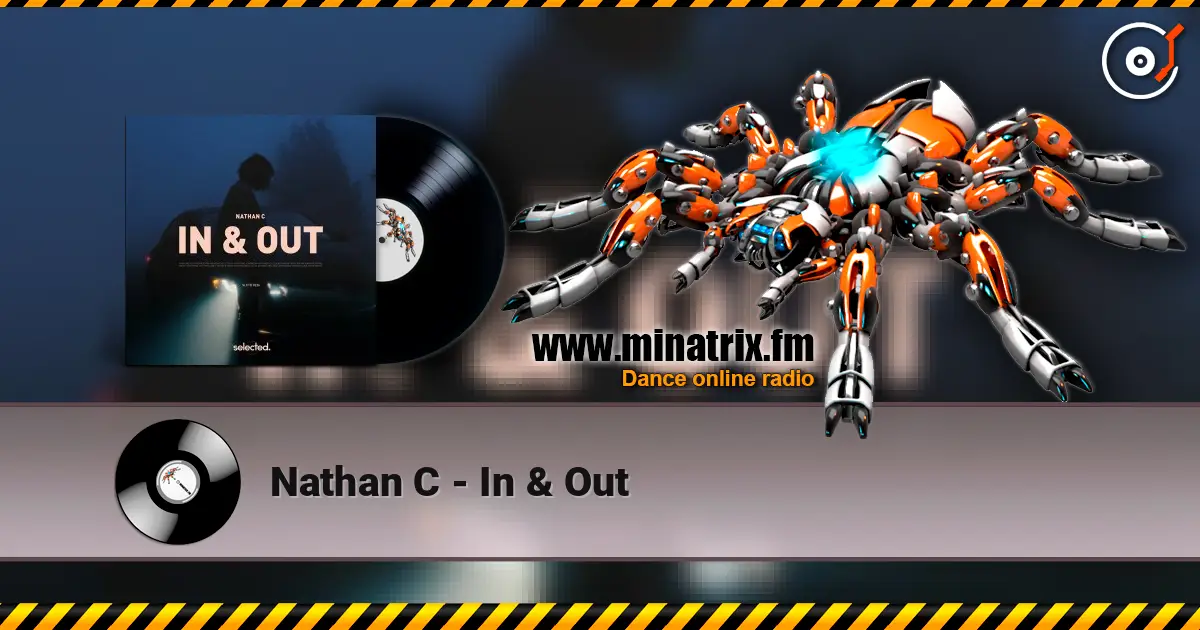 Nathan C - In & Out online in hoher Qualität hören | Minatrix.FM