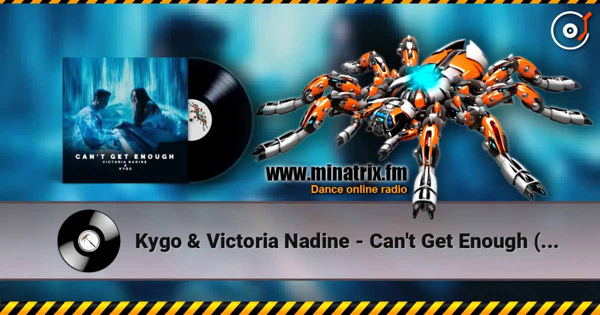 Kygo & Victoria Nadine - Can't Get Enough (Extended Mix) online in hoher Qualität hören | Minatrix.FM