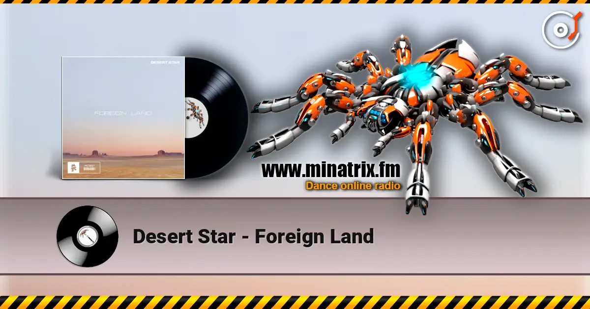 Desert Star - Foreign Land online in hoher Qualität hören | Minatrix.FM