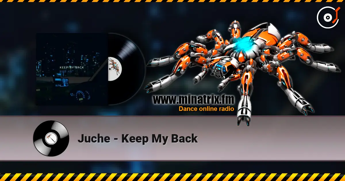 Juche - Keep My Back online in hoher Qualität hören | Minatrix.FM