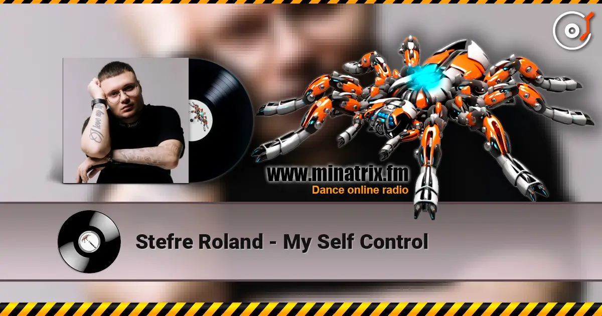 Stefre Roland - My Self Control online in hoher Qualität hören | Minatrix.FM