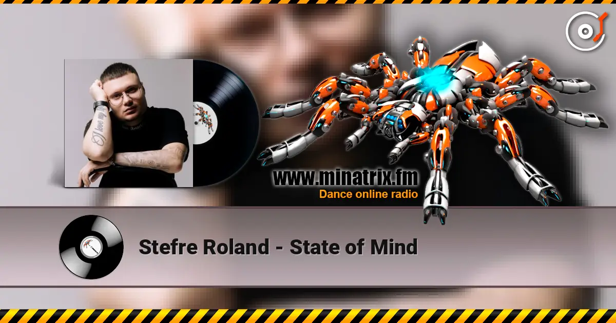 Stefre Roland - State of Mind online in hoher Qualität hören | Minatrix.FM