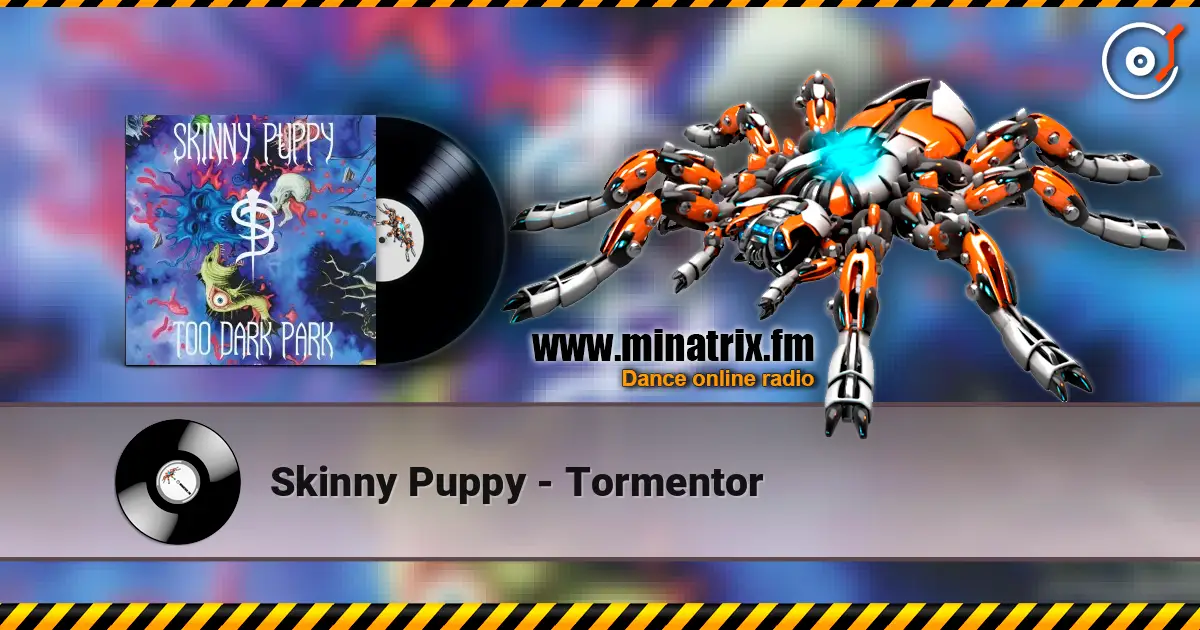 Skinny Puppy - Tormentor online in hoher Qualität hören | Minatrix.FM