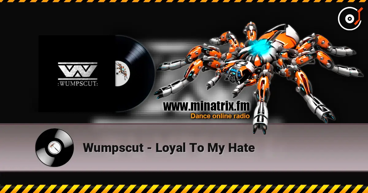 Wumpscut - Loyal To My Hate online in hoher Qualität hören | Minatrix.FM