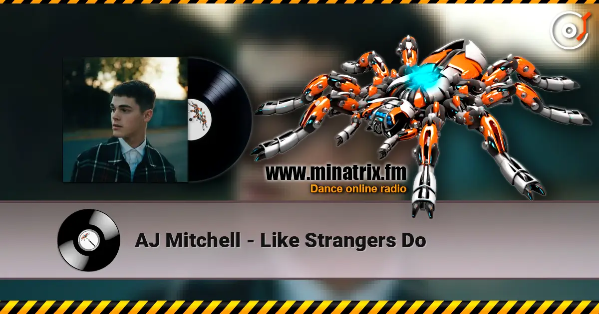 AJ Mitchell - Like Strangers Do online in hoher Qualität hören | Minatrix.FM