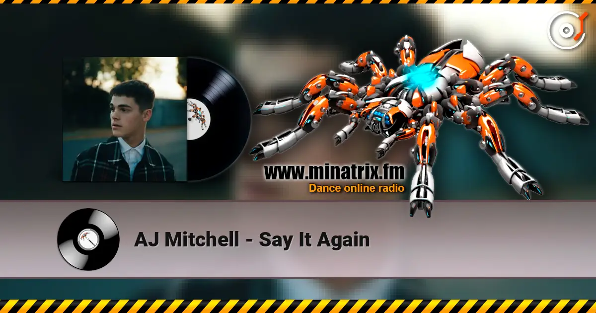 AJ Mitchell - Say It Again online in hoher Qualität hören | Minatrix.FM