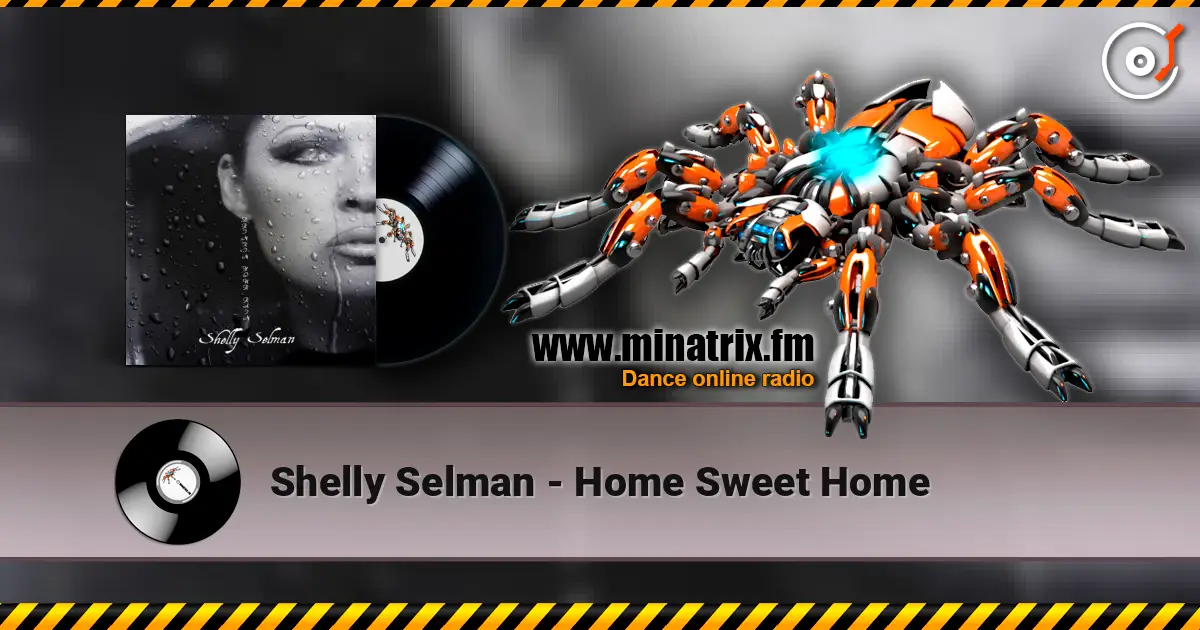 Shelly Selman - Home Sweet Home online in hoher Qualität hören | Minatrix.FM