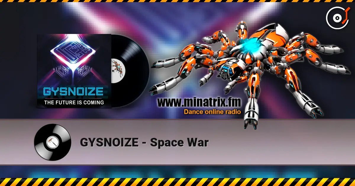 GYSNOIZE - Space War online in hoher Qualität hören | Minatrix.FM