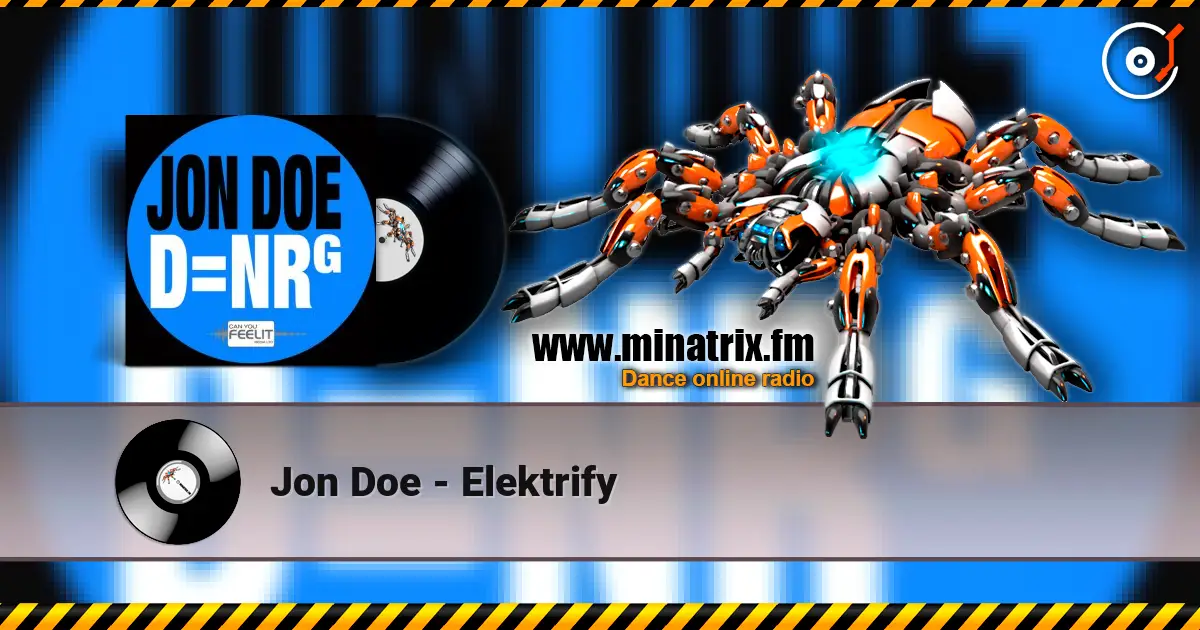 Jon Doe - Elektrify online in hoher Qualität hören | Minatrix.FM
