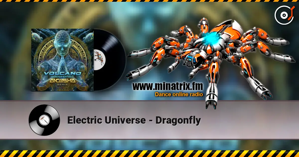 Electric Universe - Dragonfly online in hoher Qualität hören | Minatrix.FM