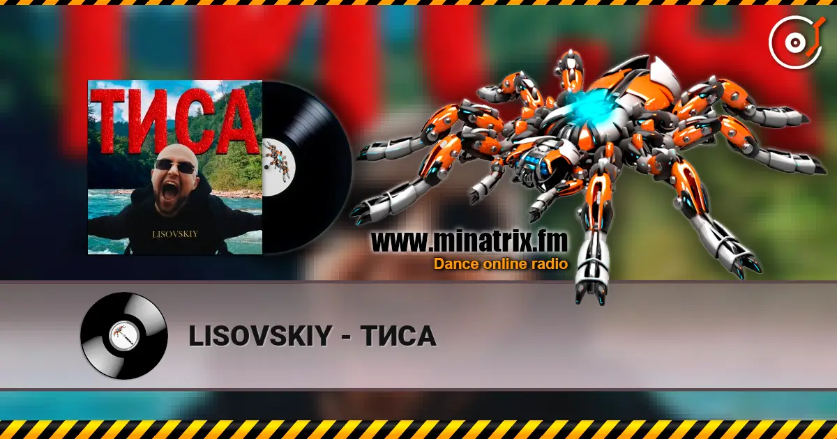 LISOVSKIY - ТИСА online in hoher Qualität hören | Minatrix.FM