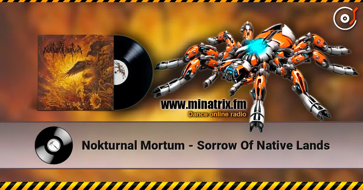 Nokturnal Mortum - Sorrow Of Native Lands online in hoher Qualität hören | Minatrix.FM