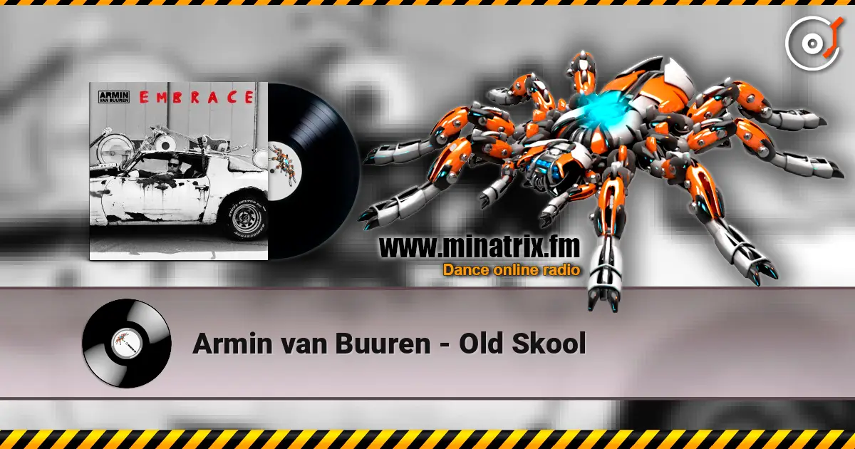 Armin van Buuren - Old Skool online in hoher Qualität hören | Minatrix.FM