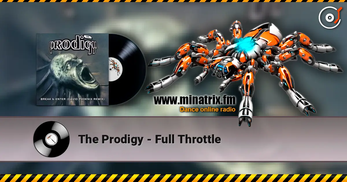 The Prodigy - Full Throttle online in hoher Qualität hören | Minatrix.FM