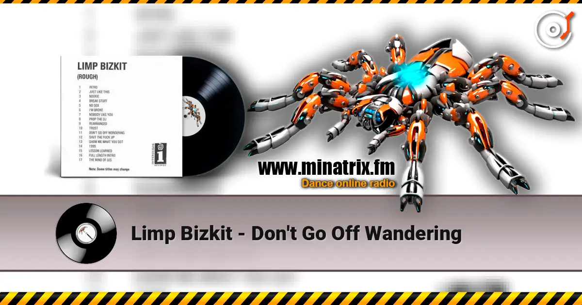 Limp Bizkit - Don't Go Off Wandering online in hoher Qualität hören | Minatrix.FM