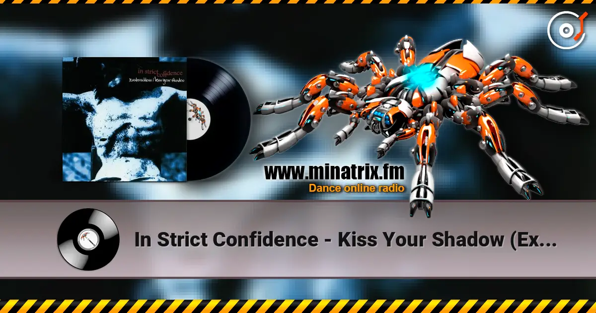 In Strict Confidence - Kiss Your Shadow (Extended Version) online in hoher Qualität hören | Minatrix.FM