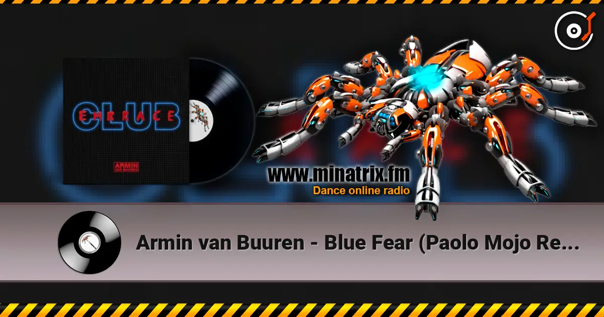 Armin van Buuren - Blue Fear (Paolo Mojo Remix) online in hoher Qualität hören | Minatrix.FM