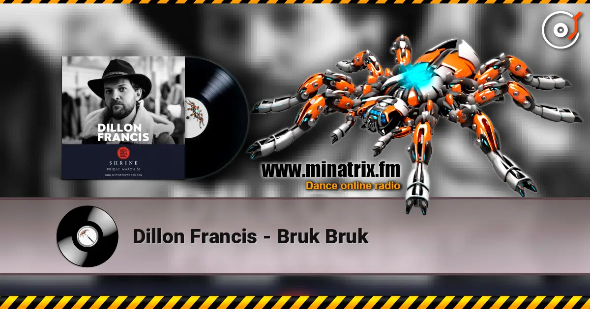 Dillon Francis - Bruk Bruk online in hoher Qualität hören | Minatrix.FM