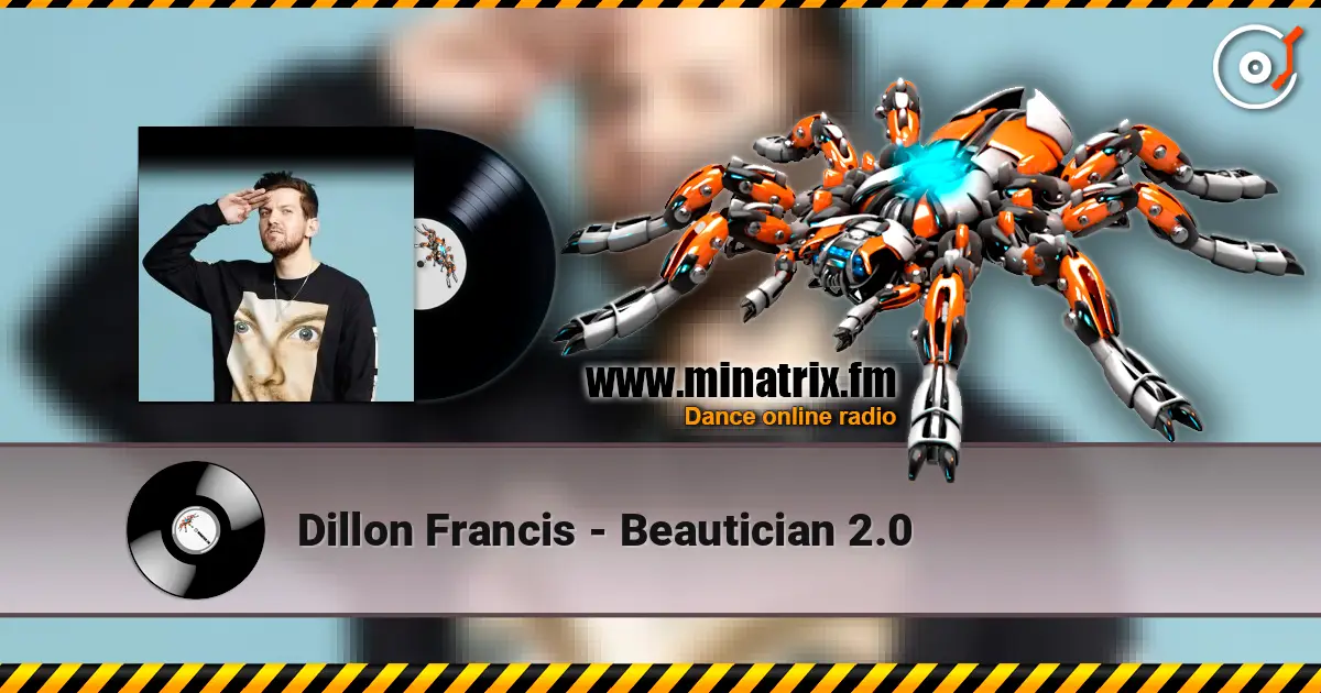 Dillon Francis - Beautician 2.0 online in hoher Qualität hören | Minatrix.FM