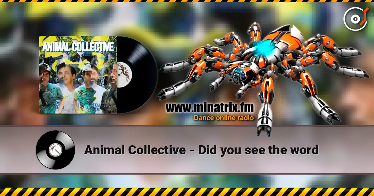 Animal Collective - Did you see the word online in hoher Qualität hören | Minatrix.FM