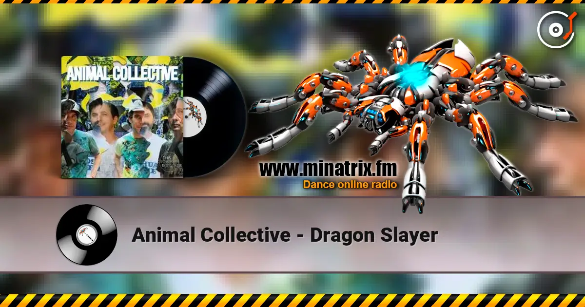 Animal Collective - Dragon Slayer online in hoher Qualität hören | Minatrix.FM