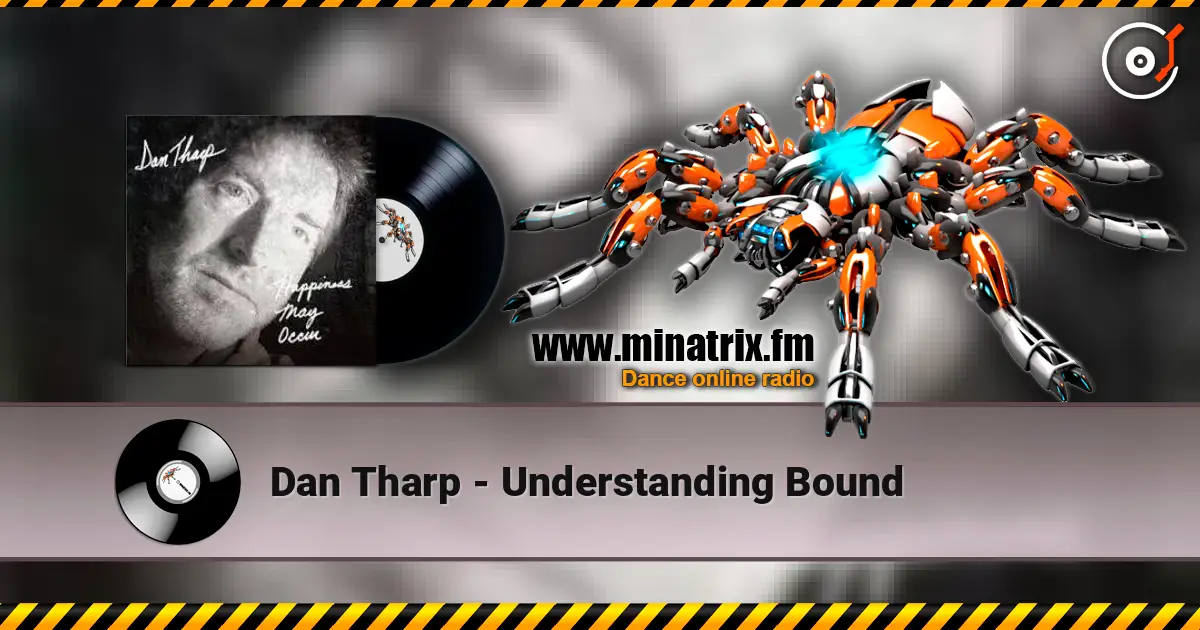 Dan Tharp - Understanding Bound online in hoher Qualität hören | Minatrix.FM