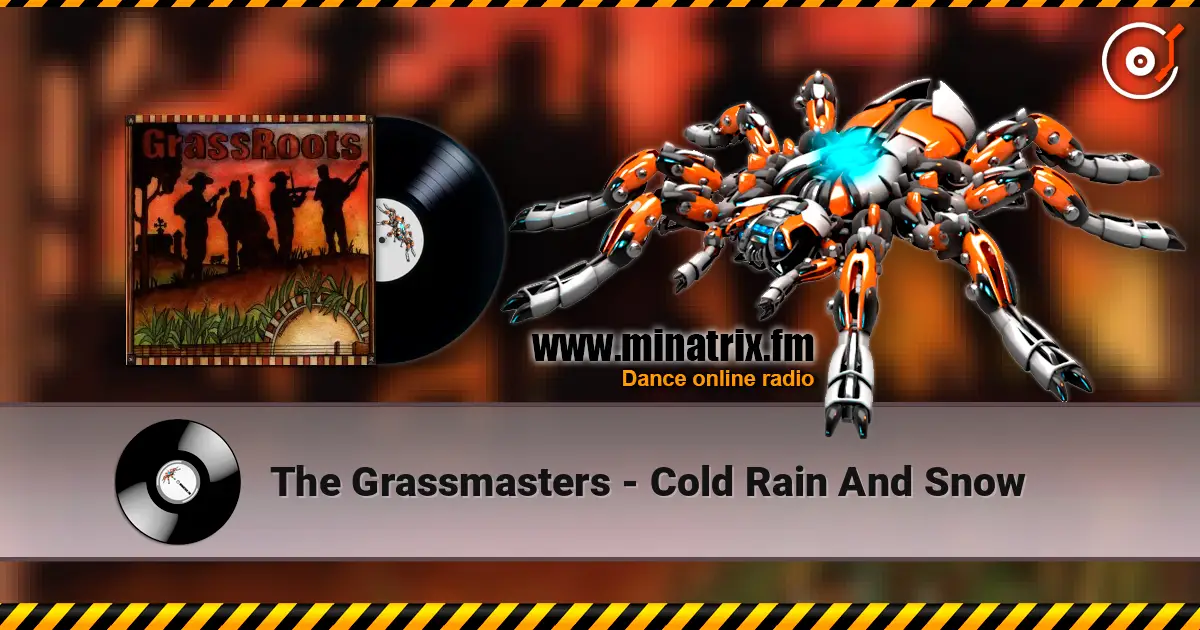The Grassmasters - Cold Rain And Snow online in hoher Qualität hören | Minatrix.FM