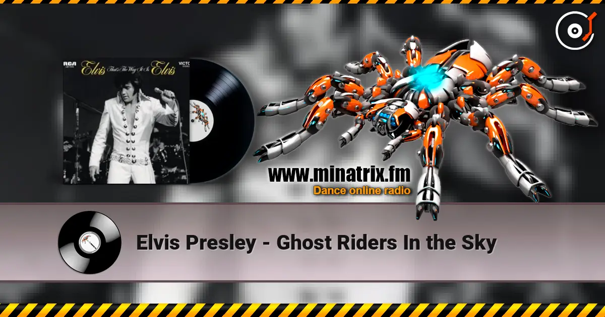 Elvis Presley - Ghost Riders In the Sky online in hoher Qualität hören | Minatrix.FM